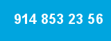 914 853 23 56